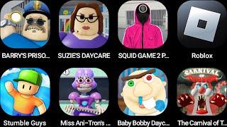 BARRY'S PRISON,SUZIE'S DAYCARE,SQUID GAME 2,Roblox,Stumble Guys,Miss Ani-Tron's,Baby Bobby Daycare!