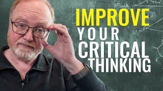 How to Improve Your Critical Thinking Skills