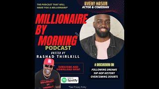 Avery Mason the Actor & Comedian interview || Millionaire By Morning With Rashad Thirlkill