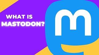 What Is Mastodon ?