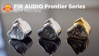 Fir Audio Neon 4 / Krypton 5 / Xenon 6 Frontier Series Review: That Bass