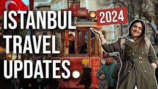 ISTANBUL HAS CHANGED: Important Things to Know Before Traveling in 2024