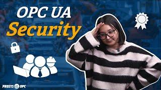 Learn OPC UA Basics #4: OPC UA Security