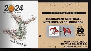 Metamora vs. Bolingbrook | Championship Semifinals Day 4 | Jack Tosh Holiday Classic