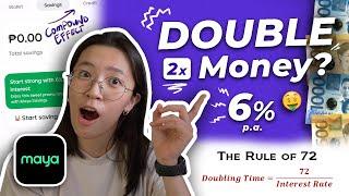  How to DOUBLE YOUR MONEY with Maya Bank (Rule of 72) – Earn EVERY DAY with your Savings