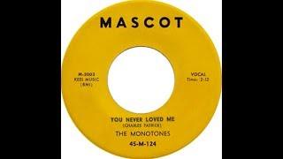 The Monotones - You Never Loved Me (1958 Doo Wop Gold)