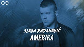 SLOBA RADANOVIC - AMERIKA (OFFICIAL VIDEO) 4K