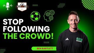 HOW COACHES CAN THINK DIFFERENTLY!! With Ben Bartlett (MSC Podcast)