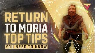 Return to Moria - Top Beginner's Tips You Need To Know!