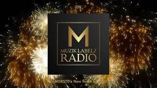 Dj Morsto On Muzik Labelz Radio NYE 2024/2025 Special Mix