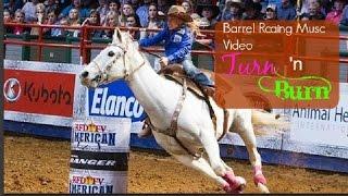 Barrel racing music video ~ turn 'n burn