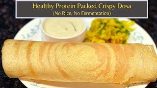 Healthy Protein Packed Dosa | No Rice, No Fermentation | Instant dosa | Mix Dal Dosa recipe