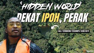 HIDDEN WORLD yang WUJUD dekat IPOH, Perak ! ramai tak tau tempat EPIC ni