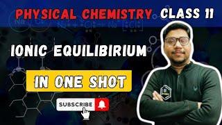 IONIC EQUILIBRIUM CLASS-11TH || ONE SHOT REVISION BY VINAY SIR ( BENZENE INSTITUTE)