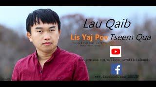 Lis Yaj Pov : Lau Qaib Tseem Qua  [ Lyric video ]