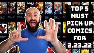 TOP 5 Must Have Comic Books for #NCBD 2/23/22