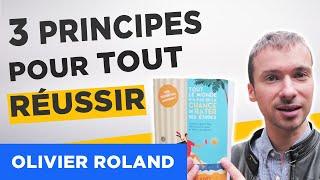 Les 3 PRINCIPES pour RÉUSSIR dans TOUS les domaines de votre vie