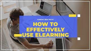 How To Use Elearning How To Use E Learning Effectively Video