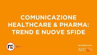 COMUNICAZIONE HEALTHCARE & PHARMA: TREND E NUOVE SFIDE – NC Awards Festival 2024