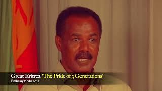 EmbassyMedia - Great Eritrea 'The Pride of 3 Generations'