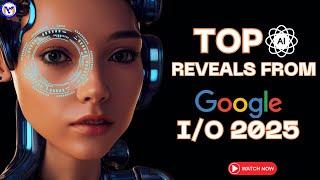 Google IO 2025 TOP 5 Announcements That Will Change Everything! | MY Solutions