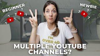 Should new YouTubers have MULTIPLE YOUTUBE CHANNELS?