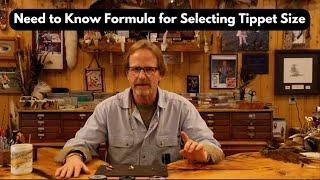 Beginners Tip: Formula for Selecting the Right Tippet Size