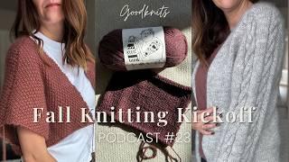 Kicking off Fall Knitting with Ppoppo Jacket & Braidy Loop Cardigan // Goodknits Knitting Podcast 23