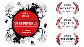 DEALBREAKER - Best Film - 2019 Denver 48-Hour FP