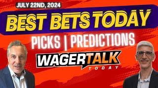 Free Best Bets and Expert Sports Picks | WagerTalk Today | MLB Picks and Predictions | 7/22/24