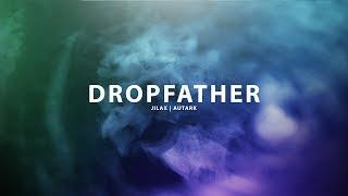 Jilax & Autark - Dropfather (Original Mix)