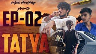 Tatya - Trap ||EP -2|| Web Series|| Kabeer Chaudhary