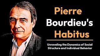 Pierre Bourdieu's Habitus theory