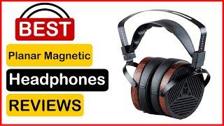   Best Budget Planar Magnetic Headphones In 2023  Top 5 Tested & Buying Guide