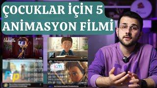 Çocuklar için 5 HARİKA ANİMASYON Filmi