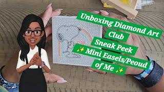 Unboxing Diamond Art Club Sneak Peek ️Mini Easels/Proud of Me ️