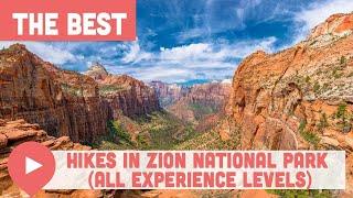 Best Hikes in Zion National Park (All Experience Levels)