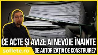 De ce acte și avize ai nevoie înainte de AUTORIZAȚIA DE CONSTRUIRE?