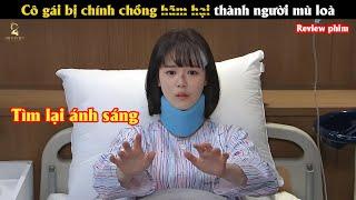 [Review Phim] Cô gái bị chính chồng h.ã.m h.ạ.i thành người mù lòa