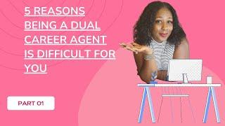 5 Reasons Being a Dual Career Agent is Difficult for you