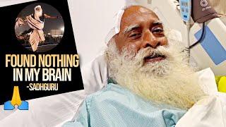 Sadhguru Admitted In Hospital | Sadhguru Says I Am Alright After Brain Surgery In Apollo Hospitals