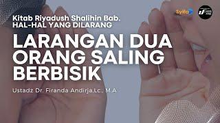 Kitab Riyadush Shalihin Bab. HAL-HAL YANG DILARANG - Ustadz Dr. Firanda Andirja, M.A hafidzahullah