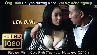 [Review Phim] Biệt Tài Đóng Gạch Chuyên Thụ Phấn Với Vợ Đồng Nghiệp