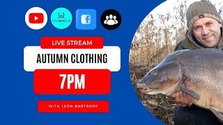  AUTUMN CARP FISHING CLOTHING  LIVE with LEON BARTROPP