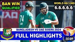 Bangladesh Vs UAE Sixes Tournament Hong Kong 2024 Highlights