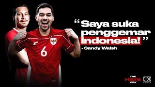 Sandy Walsh tentang TIMNAS, transfer ke Jepang & hobi unik | The Haye Way | S01M17