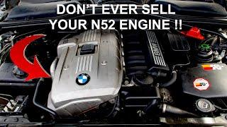 DON'T SELL ANY CAR WITH THE BMW N52 ENGINE & HERE'S WHY
