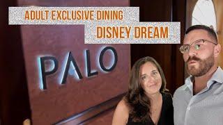 Eating at Palo- Adult Exclusive restaurant on the Disney Dream