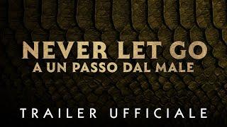 NEVER LET GO: A un passo dal male - dal 26 settembre #soloalcinema