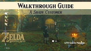 Breath of the Wild | A Shady Customer | Walkthrough Guide